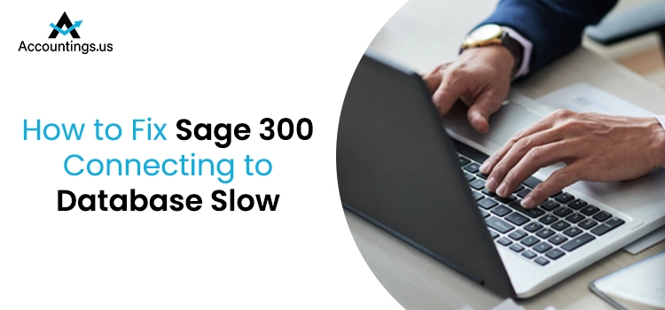 Sage 300 Connecting to Database Slow